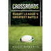 Crossroads: Rugby League's Greatest Battle