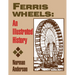 Ferris Wheels: An Illustrated History