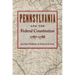 Pennsylvania and the Federal Constitution, 1787-1788