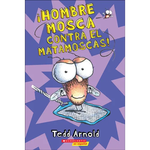 Hombre Mosca Contra El Matamoscas! (Fly Guy vs. the Flyswatter)
