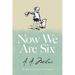 Now We Are Six