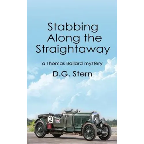 Stabbing Along the Straightaway: a Thomas Ballard mystery