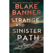 Strange and Sinister Path