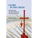 Glory in the Cross: Holy Week in the Third Edition of the Roman Missal