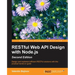 RESTful Web API Design with Node.js - Second Edition: A step-by-step guide in the RESTful world of Node.js.