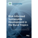 Risk-Informed Sustainable Development in the Rural Tropics