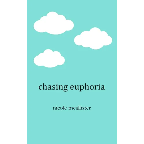 Chasing Euphoria