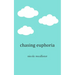 Chasing Euphoria
