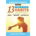 Healthy Habits Vol 1: The 13 Morning Habits That Can Help You to Lose Weight, Feel More Energized & Live A Healthier Life!