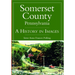 Somerset County, Pennsylvania: A History in Images