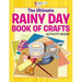 The Ultimate Rainy Day Book of Crafts Activity Book