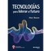 Tecnologías para liderar el futuro