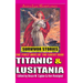 Titanic & Lusitania: Survivor Stories