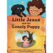 Little Jesus and the Lonely Puppy