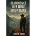Death Comes O'er These Mountains: A Saga of the Killing Rock Murders