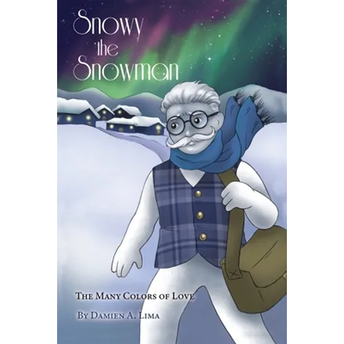 Snowy the Snowman: The Many Colors of Love