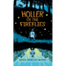 Holler of the Fireflies