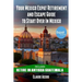 Your Mexico Expat Retirement and Escape Guide to Start Over in Mexico: Free Book: Retire in Antigua Guatemala