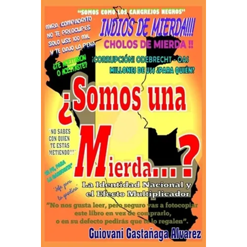 ¿Somos una Mierda...?: La Identidad Nacional Y El Efecto Multiplicador