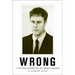 Wrong: A Critical Biography of Dennis Cooper
