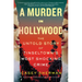 A Murder in Hollywood: The Untold Story of Tinseltown's Most Shocking Crime