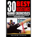 30 Best Resistance Band Exercises: Exercises for Body Fitness, Strength training, Stretching and Body rehabilitation approach..