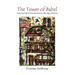 The Tower of Babel How the Fall of Man Found Us in the Age of Terror