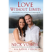 Love Without Limits: A Remarkable Story of True Love Conquering All
