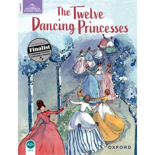 Classic Tales: Twelve Dancing Princesses Elementary Level 2
