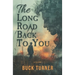 The Long Road Back to You