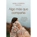 Algo Más Que Compañía / Something More Than Company