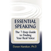 Essential Speaking: The 7-Step Guide to Finding Your Real Voice