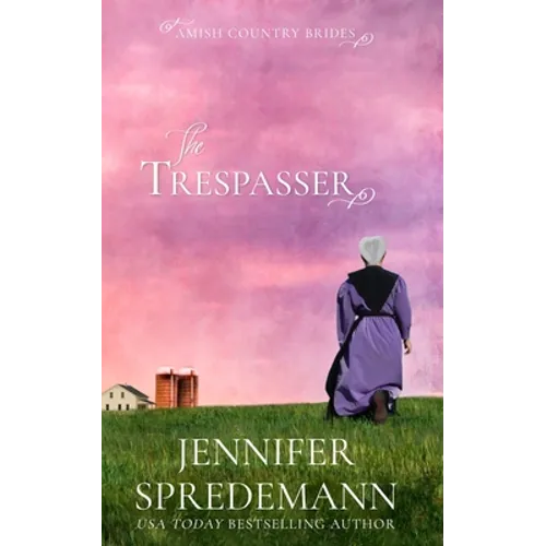 The Trespasser (Amish Country Brides)