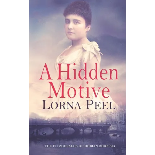 A Hidden Motive: The Fitzgeralds of Dublin Book Six