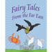 Fairy Tales of the Far East: Adapted from the Birth Stories of Buddha
