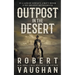 Outpost in the Desert: A Classic Western Novel