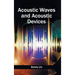 Acoustic Waves and Acoustic Devices