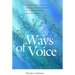 Ways of Voice: Vocal Striving and Moral Contestation in North India and Beyond