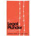 Legal Plunder: The Predatory Dimensions of Criminal Justice
