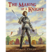 The Making of a Knight