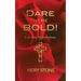 Dare to Be Bold!