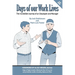 Days of our Work Lives: The Incredible Journey of an Employee and Manager