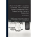 Practical Dry Cleaner, Scourer And Garment Dyer, Comprising Dry, Chemical Or French Cleaning: Purification Of Benzine, Removal Of Stains Or Spotting,