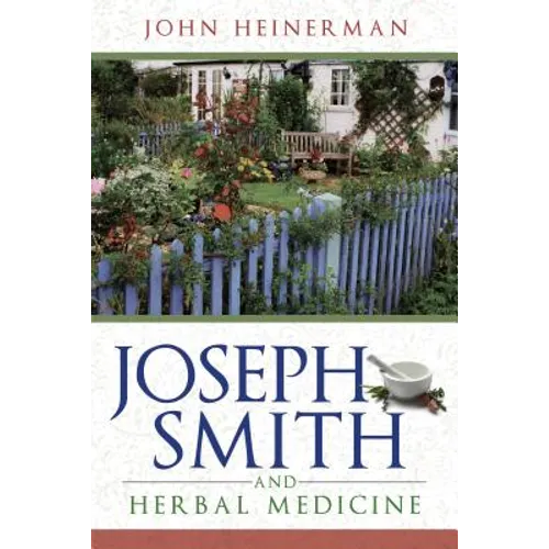 Joseph Smith and Herbal Medicine (New Cover)