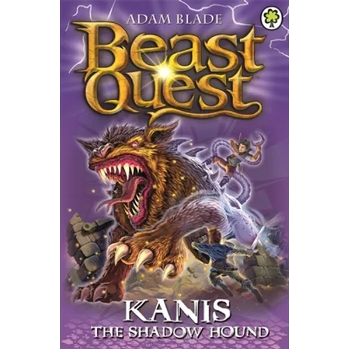 Beast Quest: 90: Kanis the Shadow Hound