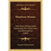Illustrious Women: Who Have Distinguished Themselves For Virtue, Piety, And Benevolence (1860)