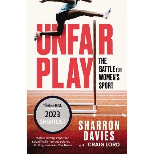 Unfair Play: The Battle for Women's Sport 'Thrillingly Fearless' the Times