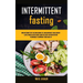 Intermittent Fasting Diet Cookbook: How Intermittent Fasting Burns Fat And Improves Your Energy Levels Much Faster And Learn The Best Detoxification T
