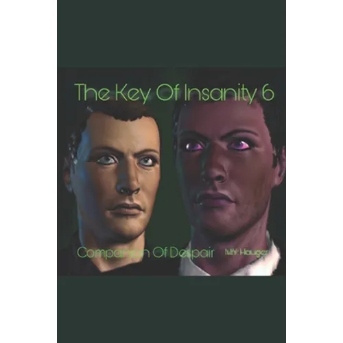 The Key Of Insanity 6: Companion Of Despair