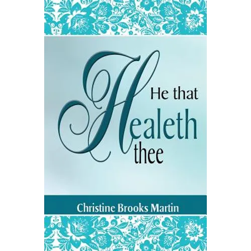 He That Healeth Thee